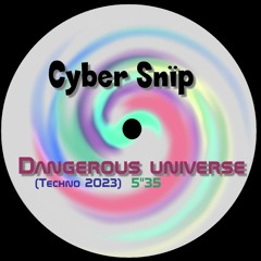 Dangerous Universe (Techno - 2023)