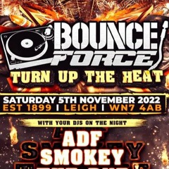BOUNCE FORCE PROMO MIX (ADF) 5th November 2022 @ EST 1899