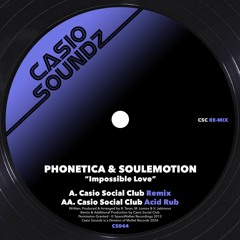 Phonetica & Soulemotion - Impossible Love (Casio Social Club Remix) (Preview)