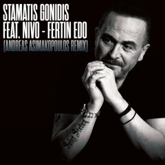 Stamatis Gonidis Feat. Nivo - Fertin Edo (Andreas Asimakopoulos Remix)