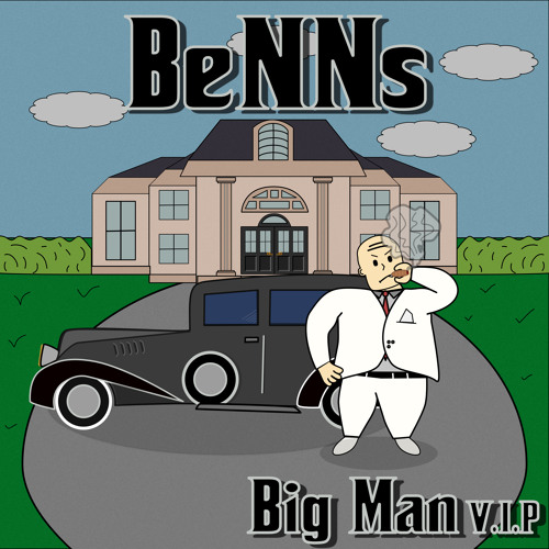 BeNNs - Big Man VIP (Free Download)
