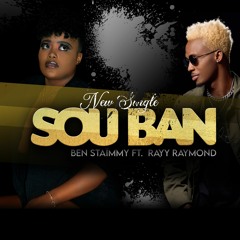 Sou Ban_Ben Staimmy FT Rayy_Raymond