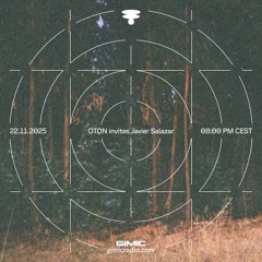 OTON invites Javier Salazar @ GIMIC - 22 November 2025
