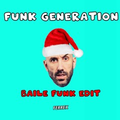 FUNK GENERATION - TJR & VINAI (FERREX FUNK EDIT) CHRISTMAS GIFT!