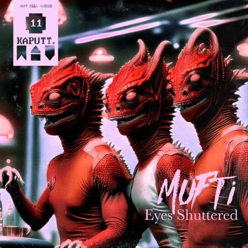 PREMIERE⚡️Mufti - Eyes Shuttered (Mishell Remix) [Kaputt.wav]