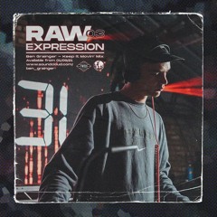 RAW EXPRESSION 003 : KEEP IT MOVIN'