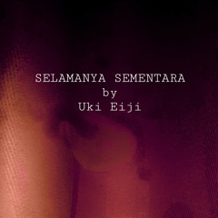 Selamanya Sementara (-)