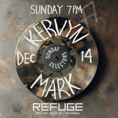 Sunday Selectors @ Refuge: DJ Kervyn Mark 12/14/2025 part 1
