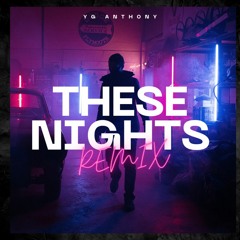 Loud Luxury feat. KIDDO - These Nights (YG Anthony Remix)