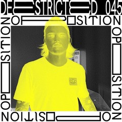 DEESTRICTED PODCAST 045 | OPOSITION