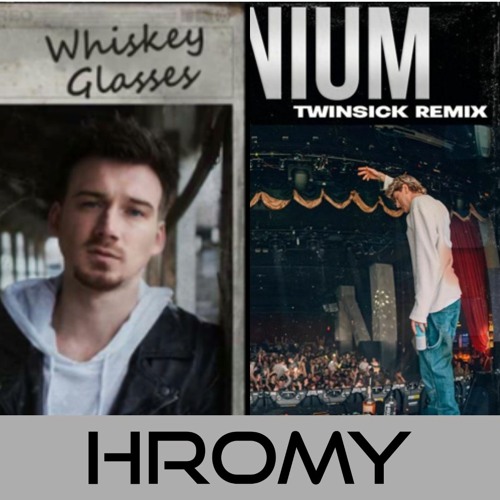 TWINSICK vs. Morgan Wallen - Whiskey Glasses (Hromy 'Titanium TWINSICK Remix' Intro Edit)