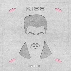 Evoluare - Kiss [ FREE DOWNLOAD ]