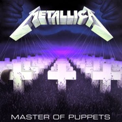 Metallica - Master Of Puppets (D Tuning + Remaster)