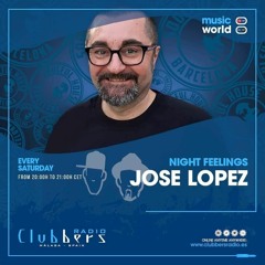● 05-12-2020. Clubbers Radio & Night Feelings Compilation By Jose Lopez (Soulful House Barcelona)