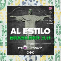 AL ESTILO BRASILEÑO 3.0 - Dj Monkey 🇧🇷🎧🐵🇧🇷