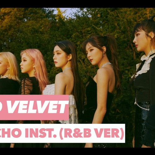 Stream RED VELVET PSYCHO INST.(R&B VER) by 베토벤의 직박구리 Beethoven Folder