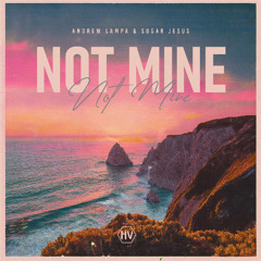 Andrew Lampa & Sugar Jesus - Not Mine