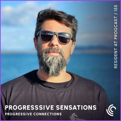 Progressive Sensations | Progressive Connections #155