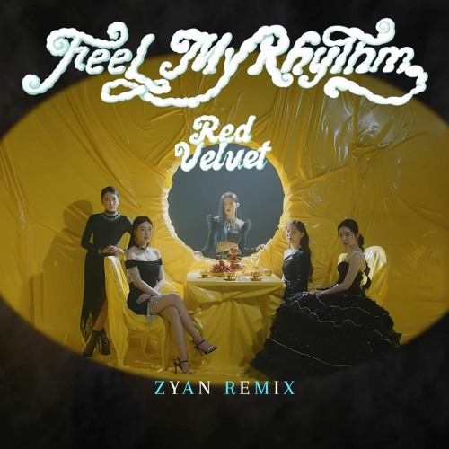 Red Velvet - Feel My Rhythm (ZYAN Remix)