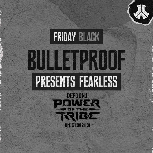 Bulletproof presents Fearless | BLACK | Friday | Defqon.1 2024