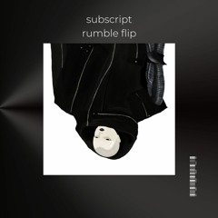 Skrillex, Fred Again and Flowdan -  Subscript Rumble Flip [FREE DOWNLOAD]