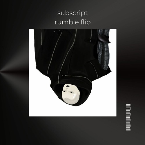 Skrillex, Fred Again and Flowdan -  Subscript Rumble Flip [FREE DOWNLOAD]