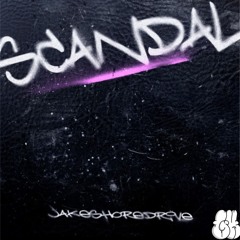 Jakeshoredrive - Scandal