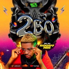 MIXTAPE 2BÒ 2026 - DJ ROOSSY MIX