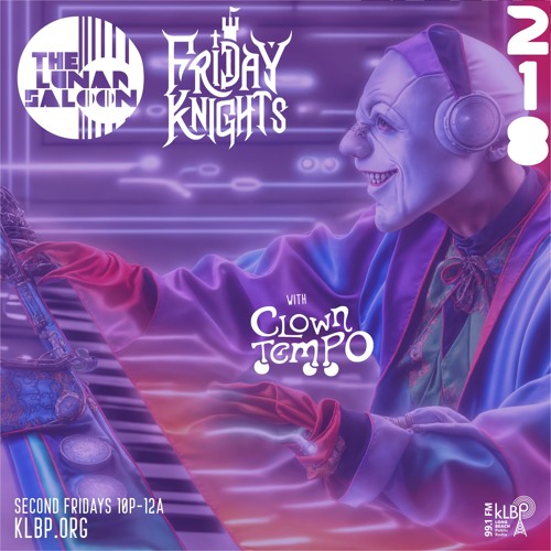 The Lunar Saloon - KLBP - Friday Knights with Clowntempo - Episode 218