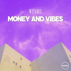 Nemzzz - Money And Vibes (WENDEL Edit) [FREE DOWNLOAD]