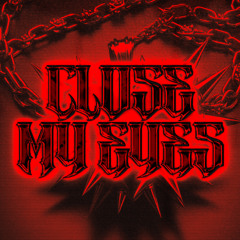 [FREE DL] MXME - CLOSE MY EYES