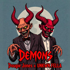dougie jones  x UNKWN_FELLA - Demons