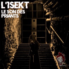 L'1SeKt - Le son des Priants (Master by 1PAKT/Distopik records)