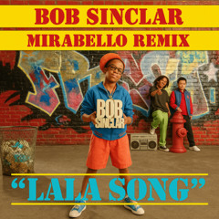 Bob Sinclar - Lala Song (Mirabello Remix)[FILTERED][FREEDOWNLOAD]