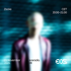 EOS Radio - Zacke