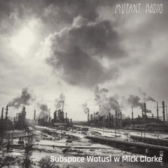 Subspace Watusi w Mick Clarke [11.11.24]
