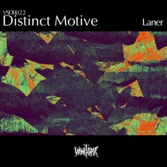 Distinct Motive - VSD0022 - Laner & No Posers - Out October 1st!