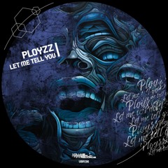 PLOYZZ - Let Me Tell You (Original Mix)