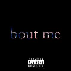 bout me (prod. dxff. )