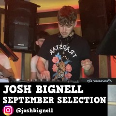 Josh Bignell September Selection 2021 | House/Tech House/Minimal House/Acid House