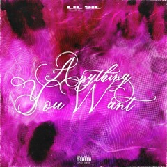 Anything You Want (Prod. by Junwaa)