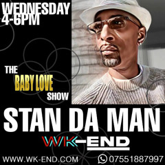 The BABY LOVE radio show with DJ Stan Da Man on WK-END RADIO (recorded on 11/06/25)