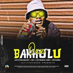 Bakhulu Ouu Feat.(QVI,Extendo dee,Piccasso)