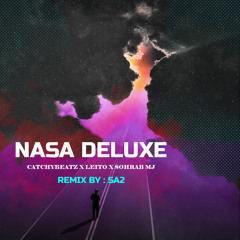 CatchyBeatz X Leito X Sohrab MJ - Nasa Deluxe Remix By SA2