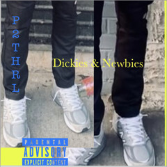 P2THURL - Dickies & Newbies