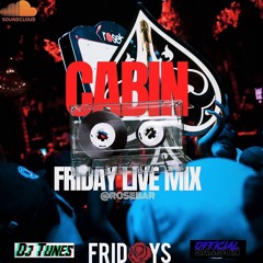 DJ TUNES & OFFICIAL SAMSON - CABIN FRIDAYS LIVE @ROSEBARDC