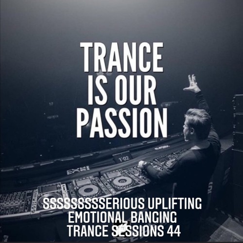 6 Hours Ssssssssssserious Uplifting Emotional Banging Trance Sessions 44