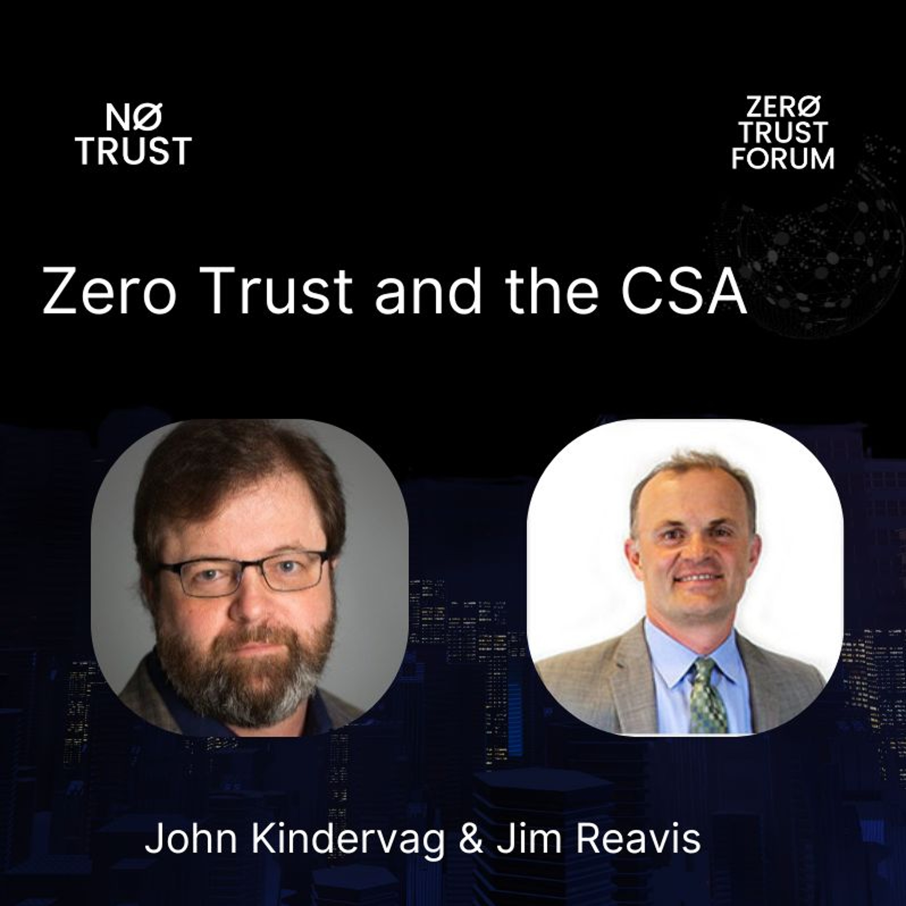 Zero Trust and the CSA ft. John Kindervag and Jim Reavis episode artwork