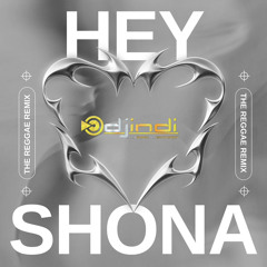 DJ INDI || HEY SHONA (THE REGGAE REMIX)