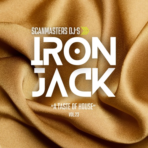 Scanmasters Dj's (A Taste Of House vol.23 Nexus Edition - Live Mixing Iron Jack)